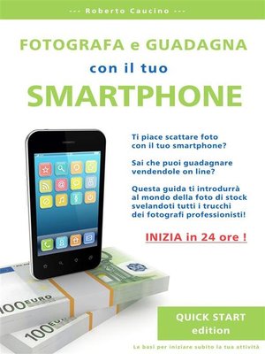 cover image of Fotografa e guadagna con il tuo smartphone--quick start edition